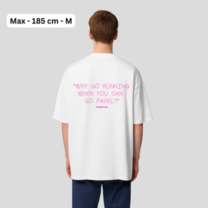Oversize T-Shirt WHY GO RUNNING